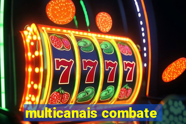 multicanais combate